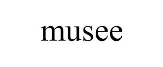 MUSEE trademark