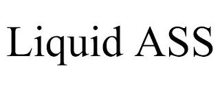 LIQUID ASS trademark