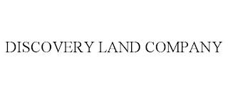 DISCOVERY LAND COMPANY trademark