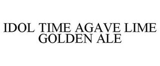 IDOL TIME AGAVE LIME GOLDEN ALE trademark