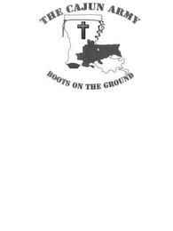 THE CAJUN ARMY BOOTS ON THE GROUND trademark