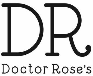 DR DOCTOR ROSE'S trademark