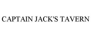 CAPTAIN JACK'S TAVERN trademark