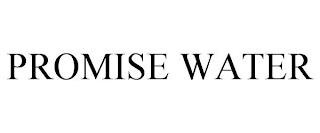 PROMISE WATER trademark