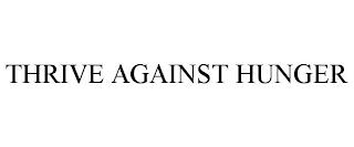 THRIVE AGAINST HUNGER trademark