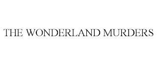 THE WONDERLAND MURDERS trademark