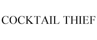 COCKTAIL THIEF trademark