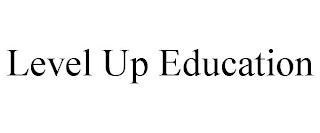 LEVEL UP EDUCATION trademark