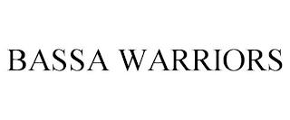 BASSA WARRIORS trademark