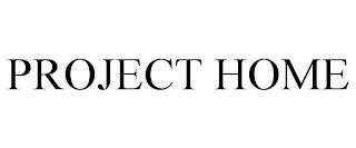 PROJECT HOME trademark