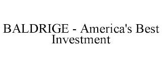 BALDRIGE - AMERICA'S BEST INVESTMENT trademark