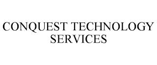 CONQUEST TECHNOLOGY SERVICES trademark