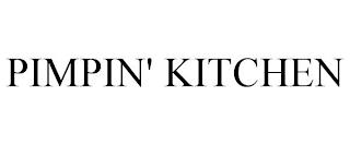 PIMPIN' KITCHEN trademark