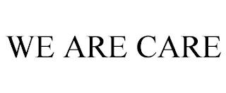 WE ARE CARE trademark