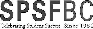 SPSFBC CELEBRATING STUDENT SUCCESS SINCE 1984 1984 trademark