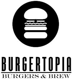 BURGERTOPIA BURGERS & BREW trademark