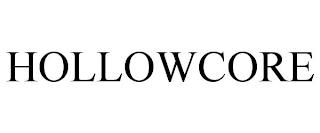 HOLLOWCORE trademark