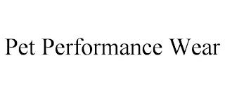 PET PERFORMANCE WEAR trademark