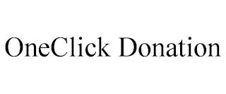 ONECLICK DONATION trademark