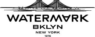 WATERMARK BKLYN NEW YORK 1976 trademark