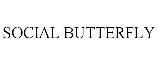 SOCIAL BUTTERFLY trademark