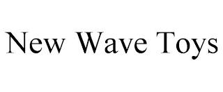 NEW WAVE TOYS trademark