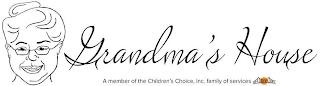 GRANDMA'S HOUSE A MEMBER OF THE CHILDREN'S CHOICE, INC. FAMILY OF SERVICES trademark