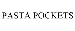 PASTA POCKETS trademark