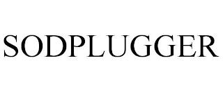 SODPLUGGER trademark