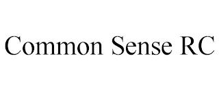 COMMON SENSE RC trademark