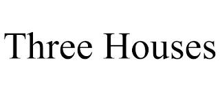 THREE HOUSES trademark