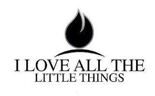 I LOVE ALL THE LITTLE THINGS trademark