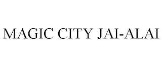 MAGIC CITY JAI-ALAI trademark