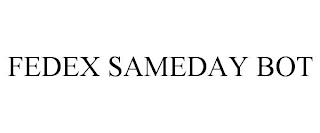 FEDEX SAMEDAY BOT trademark