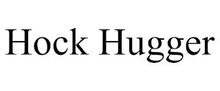 HOCK HUGGER trademark