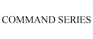 COMMAND SERIES trademark