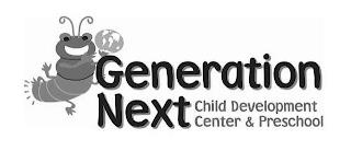 GENERATION NEXT CHILD DEVELOPMENT CENTER & PRESCHOOL trademark