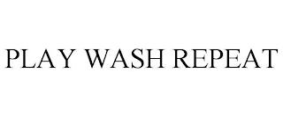 PLAY WASH REPEAT trademark