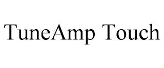 TUNEAMP TOUCH trademark