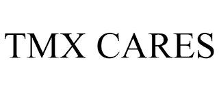 TMX CARES trademark