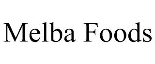 MELBA FOODS trademark