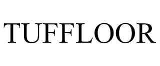 TUFFLOOR trademark