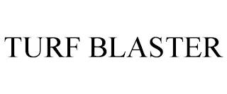 TURF BLASTER trademark