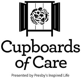 CUPBOARDS OF CARE PRESENTED BY PRESBY'SINSPIRED LIFE trademark