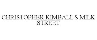 CHRISTOPHER KIMBALL'S MILK STREET trademark