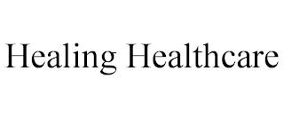 HEALING HEALTHCARE trademark