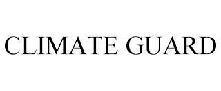 CLIMATE GUARD trademark