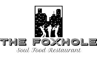 THE FOXHOLE SOUL FOOD RESTAURANT trademark