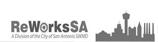 REWORKSSA A DIVISION OF THE CITY OF SAN ANTONIO SWMD trademark