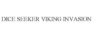 DICE SEEKER VIKING INVASION trademark